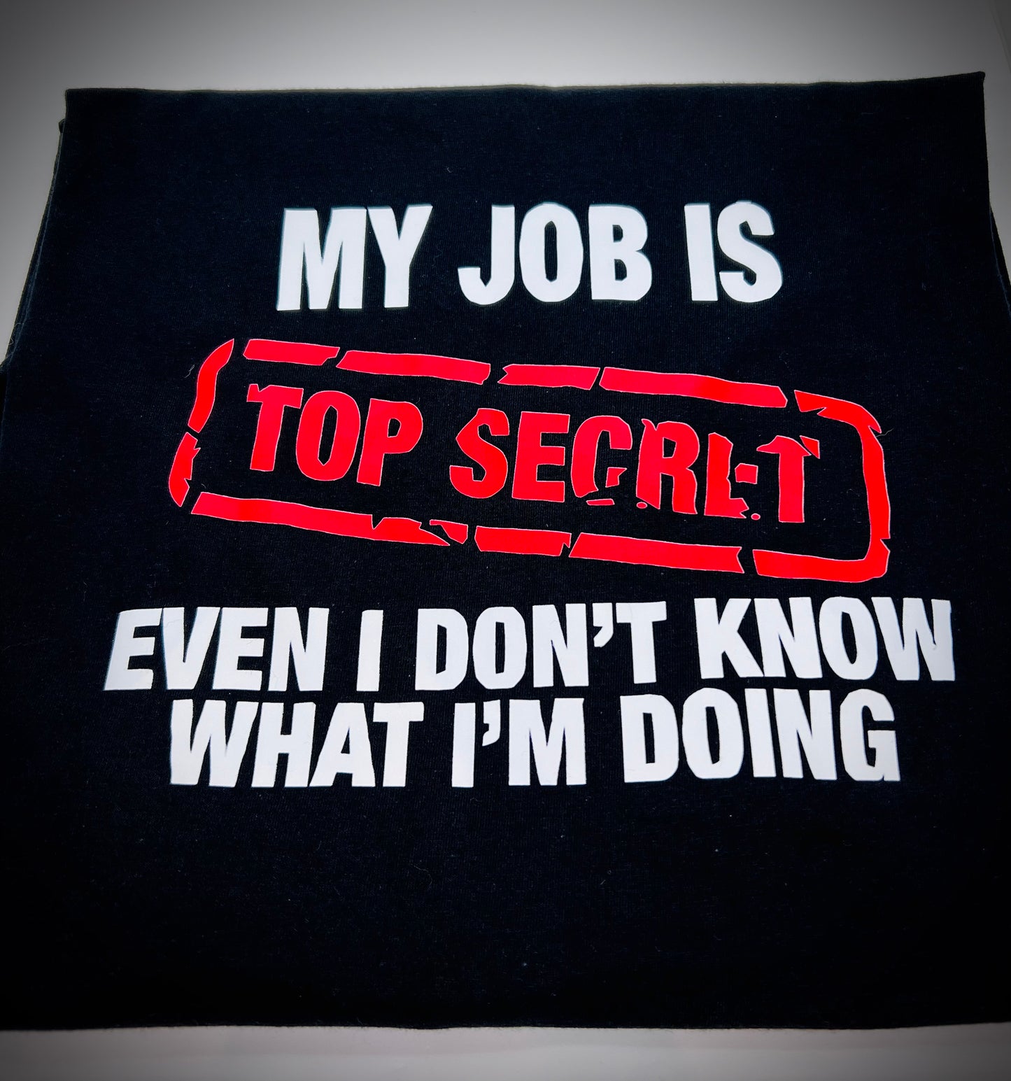 "Secret job" t-shirt