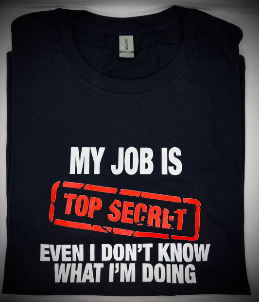 "Secret job" t-shirt